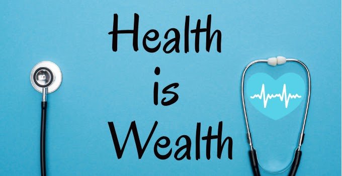 The Ultimate Guide to Why Health is Wealth